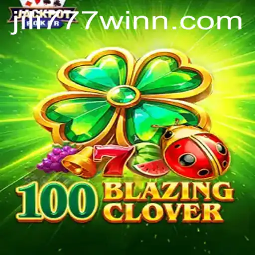 100BlazingClover: A Fresh Blast in the Gaming World