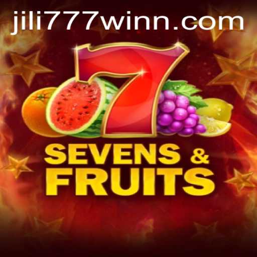 Exploring the Excitement of SevensFruits and the Charm of jili777win